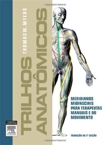 Trilhos Anatomicos 2ed Thomas W Myers - eBooks