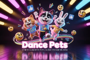 Dance Pets – Vídeos Animados para Anúncios que Vendem