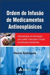 Ordem de infusão de medicamentos antineoplásicos – 1. ed. - Outros
