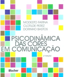 Psicodinâmica das Cores em Comunicação - 5ª Edição Revista e - eBooks