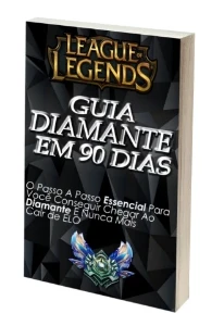 Guia Ebook Diamante em 90 dias - League of Legends LOL