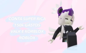 Conta 150K Gastos Com Valk E Korblox Roblox / Entrega Rápida