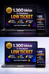 1.300 Ideias Low Ticket p/ Lucrar Rápido 💸🔥 - Others