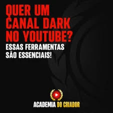 Canal Dark Ferramentas Para Criação