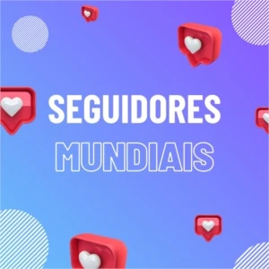 Seguidores Brasileiros - Redes Sociais