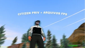 citizen priv fivem + céu + arquivos fps - GTA