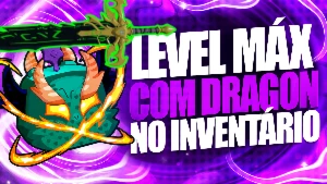 BLOX FRUITS > 🐉DRAGON NO INV + 👊GODHUMAN + LEVEL MÁXIMO