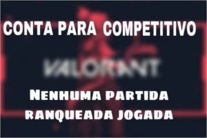 Conta Unranked Valorant