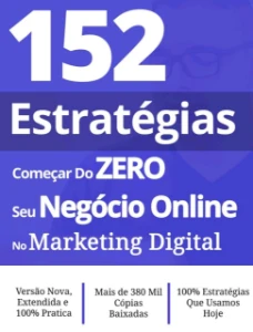 152 Estratégias Para Sucesso Absoluto No Marketing Digital