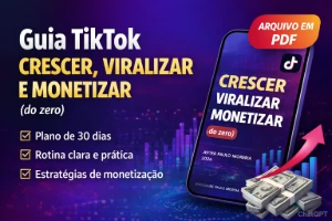 Guia TikTok: Estratégia de Crescimento e Monetização – eBook