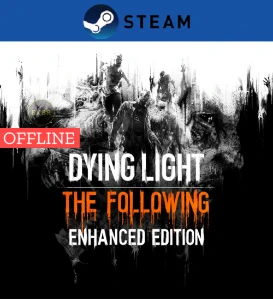 Dying Light: The Following - Enhanced Edition PC STEAM