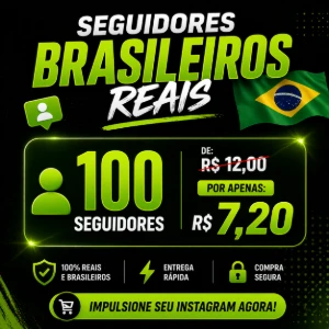 Pacote com 100 seguidores brasileiros reais - Redes Sociais