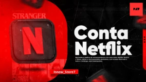 Conta Netflix Completa - Assinaturas e Premium