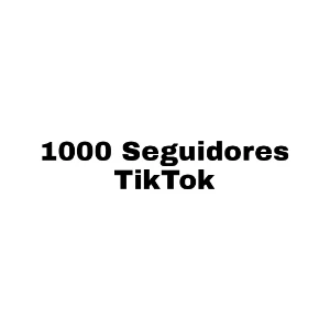 1000 Seguidores TikTok - Redes Sociais
