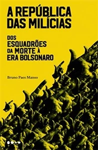 A república das milícias: Dos esquadrões da morte à era Bols - eBooks