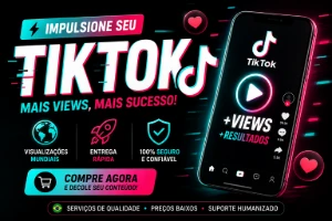 TIKTOK |  SEGUIDORES, CURTIDAS E VISUALIZAÇÕES BR/MUNDIAL - Redes Sociais