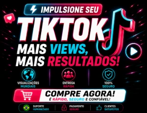 TIKTOK |  SEGUIDORES, CURTIDAS E VISUALIZAÇÕES BR/MUNDIAL