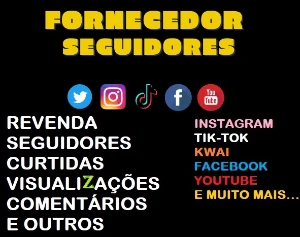 Painel Revenda De Seguidores Facebook,Instagram, Kwai,Tik-T - Redes Sociais