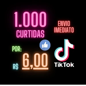 TikTok 1.000 curtidas por R$6,00 - Redes Sociais