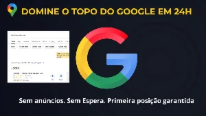 DOMINE O TOPO DO GOOGLE EM 24H – sem gastar com tráfego pago - Outros