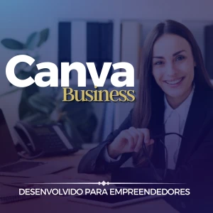 Canva Business - Desenvolvido Para Empreendedores!