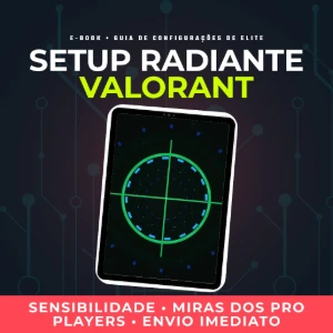 Setup Radiante Valorant Sensibilidade e Mira dos Pro Players