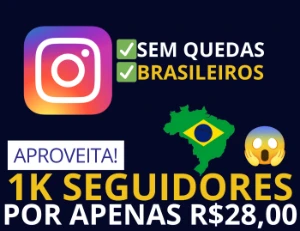 [Promoção] 1K Seguidores Brasileiros Instagram R$28 - Redes Sociais