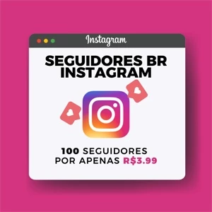 100 SEGUIDORES INSTAGRAM BRASILEIROS - Redes Sociais