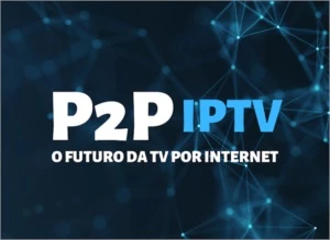 P2P IPTV Sem travamentos! - Assinaturas e Premium