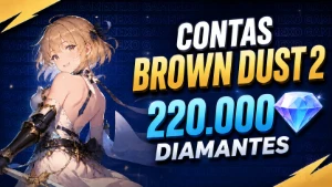 Brown Dust 2 Global — Contas Até 220.000 Diamantes - Outros