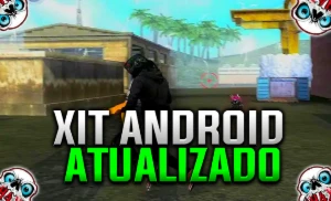 Xit Android Free Fire