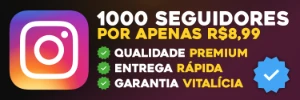 [MELHOR PREÇO] 1000 Seguidores Instagram R$8,99