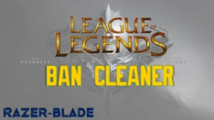 League Of Legends Ban Cleaner 2023 LOL