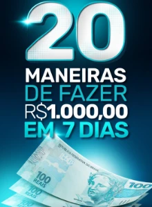 20 Maneiras de Fazer R$1000 7Dias - eBooks