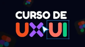 Aprenda UX/UI Design do zero e conquiste sua vaga no mercado - Cursos e Treinamentos