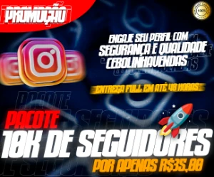 PACOTE 10K DE SEGUIDORES BARATO - Redes Sociais