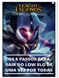 E-BOOK OS OITO PASSOS PARA SAIR DO LOW ELO - League of Legends LOL